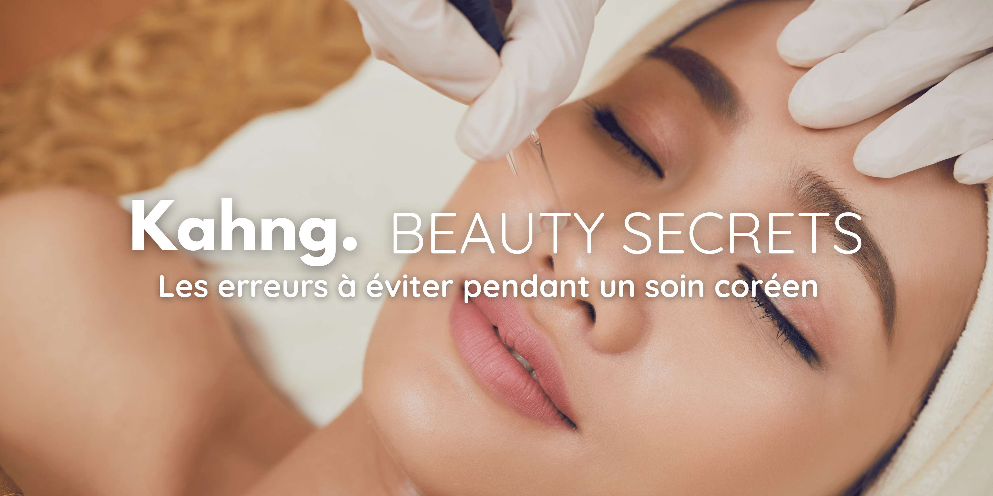 5 Erreurs à éviter pour optimiser vos soins K-Beauty à la rentrée - Kahng