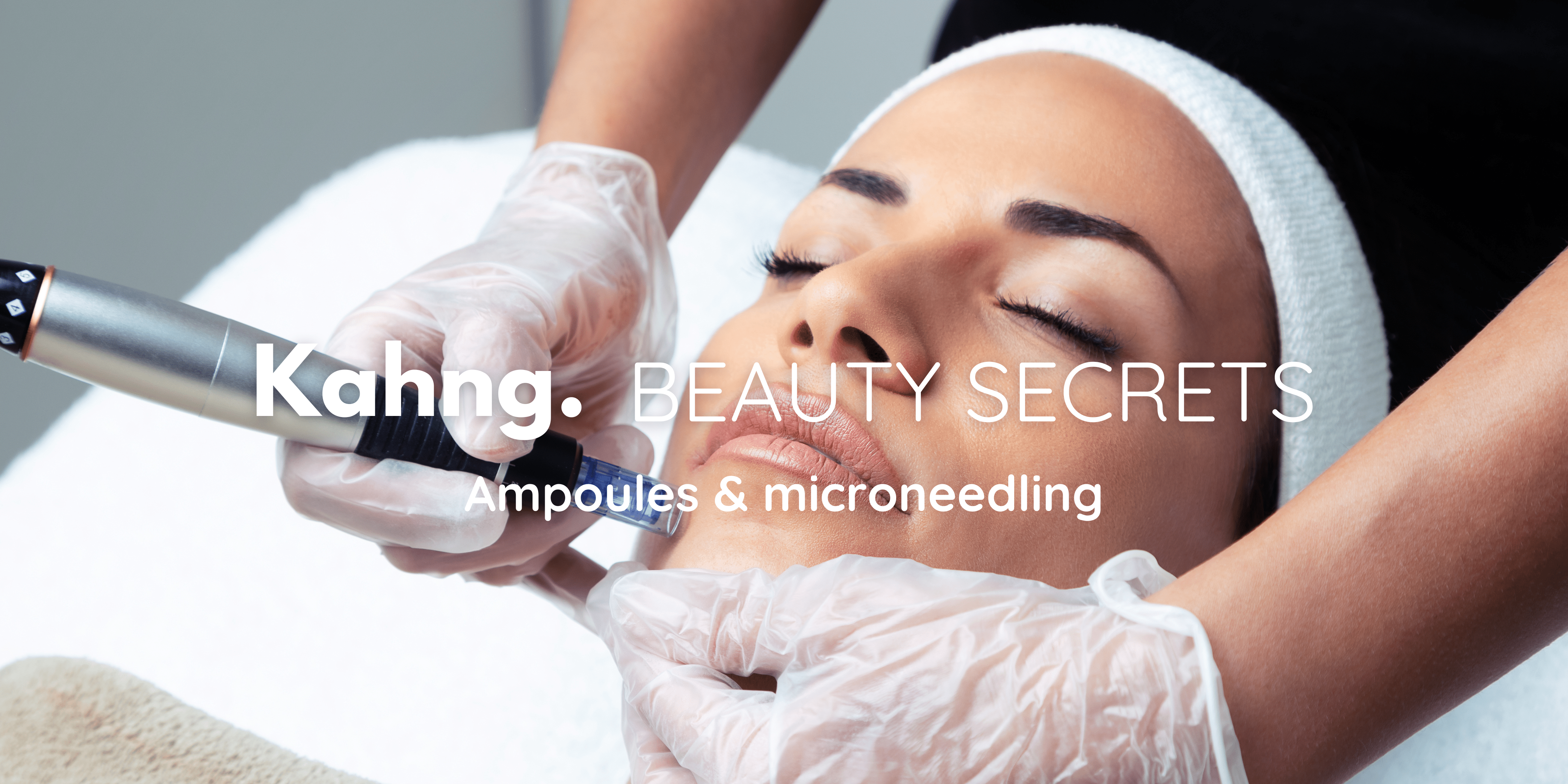 Ampoules & microneedling : duo parfaite pour des résultats instantanés - Kahng