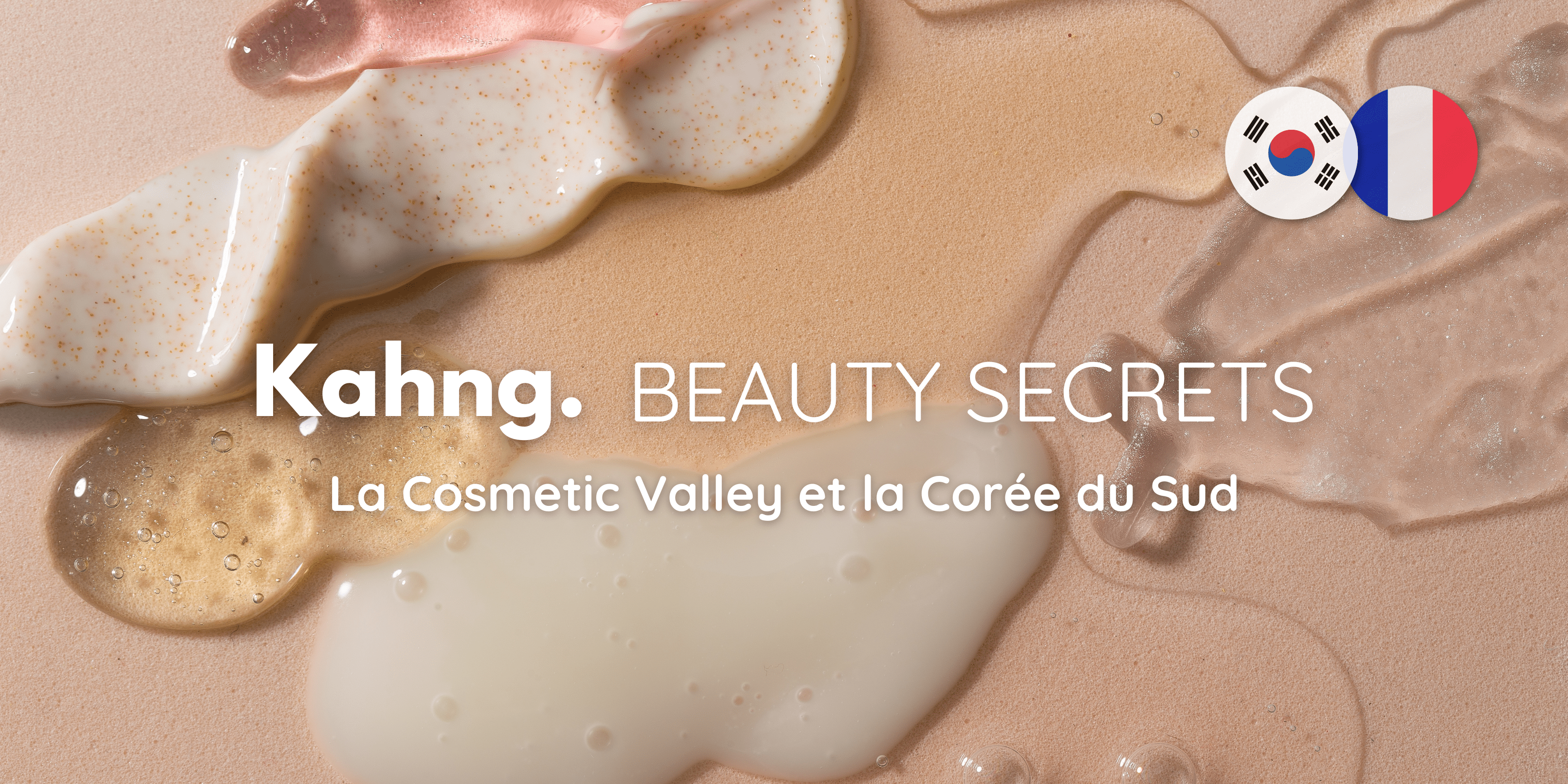 La Cosmetic Valley et la Corée du Sud : Un partenariat stratégique pour l'industrie de la K-Beauty - Kahng